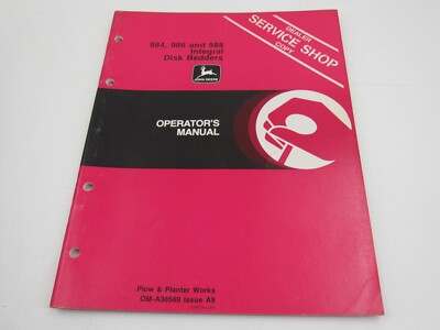 John Deere 984 986 988 Integral Disk Bedders Operator's Manual OMA38569