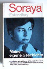 Soraya Esfandiary - Meine eigene Geschichte