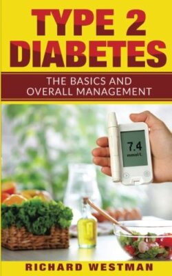 Type 2 Diabetes: The Basics and Overall Management 9781544851228 Free Shipping-