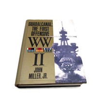Guadalcanal: The First Offensive WWII John Miller Jr. HC/DJ Illus.