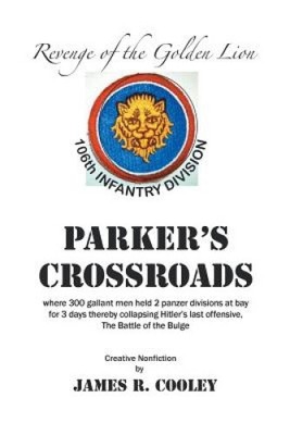 Parker's Crossroads: Revenge of the Golden Lion by Cooley, James R.