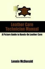 Lonnie McDonald Leather Care Technician Manua...