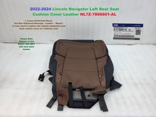 2022-2024 Lincoln Navigator Left Rear Seat Cushion Cover Leather Nl7z-7866601-al 2022-2024 Lincoln Navigator Left Rear Seat Cushion Cover Leather Nl7z-7866601-al