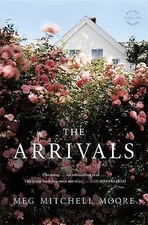 The Arrivals: A Novel - 9780316097727, Meg Mitchell Moore, paperback