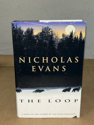 1989 The Loop by Nicholas Evans Hardcover + Dust Jacket 1st Edition