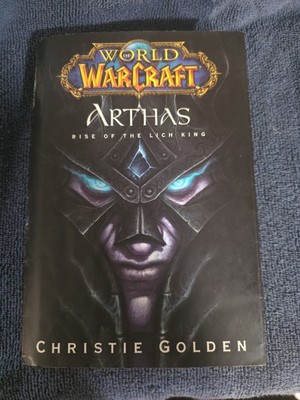 WORLD OF WARCRAFT: ARTHAS - RISE OF THE LICH KING & The Shattering - Hardcover