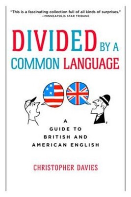 Divided by a Common Language: A Guide to British and American English (Paperback
