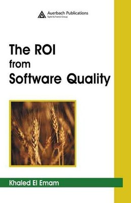 The ROI from Software Quality by Khaled El Emam (English) Hardcover Book