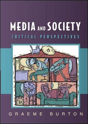 Media and Society: Critical Perspectives (Issues in Cultural and