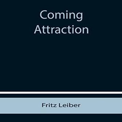 Coming Attraction Fritz Leiber Paperback Alpha Editions