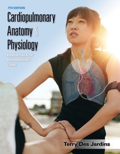 Cardiopulmonary Anatomy & Physiology by Terry  Des Jardins (Paperback Book)