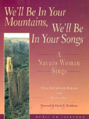 Well Be in Your Mountains, Well Be in Your Songs: A Navajo - VERY GOOD