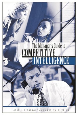 The Manager's Guide to Competitive In... By John J. McGonagle,Carolyn M. Vella, 