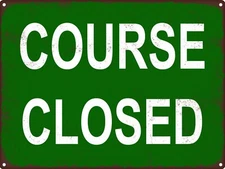Course Closed Golf Metal Sign Retro WOOD Look Man Cave CHIC 9x12 SS199