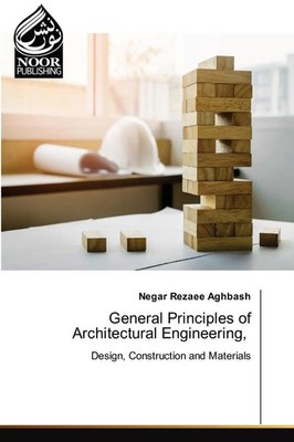 General Principles of Architectural Engineering, | Negar Rezaee Aghbash | Buch