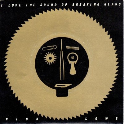 Nick Lowe - I Love The Sound Of Breaking Glass (7'', Single, Sol) (Near Mint (NM 