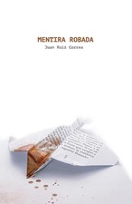 Mentira robada by Juan Ruiz Correa (Spanish) Paperback Book