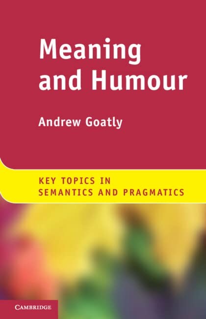 Meaning and Humour (Key Topics in Semantics and Pragmatics),Goat