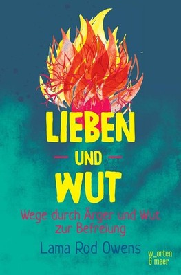 LIEBEN UND WUT Lama Rod Owens