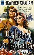 Die Liebe der Rebellen. Roman. von Heather Graham | Buch | Zustand gut