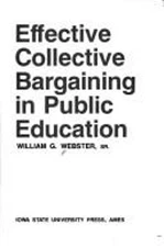 Effective Collective Bargaining in Public Education William G., S