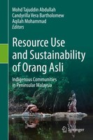 Resource Use And Sustainability Of Orang Asli Mohd Tajuddin Abdullah