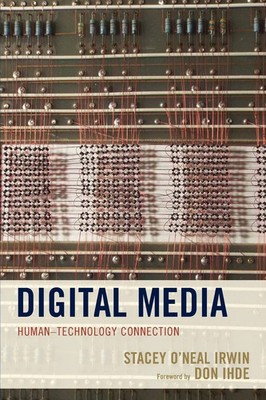Digital Media Human-Technology Connection Stacey O'Neal Irwin Taschenbuch 2018