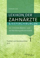 "Lexikon Der ZahnäRzte Und Kieferchirurgen Im \\\"Dritten Reich\\\" Und Im Nachkriegs"