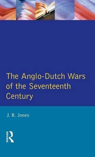 The Anglo-Dutch Wars of the Seventeenth Century, Jones..
