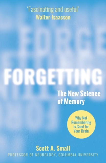 Forgetting by Scott A. Small PAPERBACK - Image 6