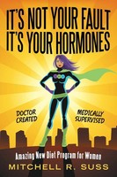 Mitchell R. Suss | It's Not Your Fault It's Your Hormones | Taschenbuch (2019)