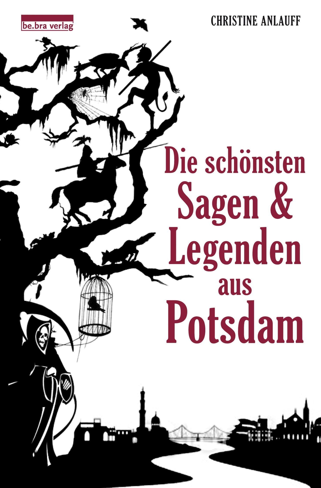 Thumbnail - Die Schönsten Sagen Und Legenden Aus Potsdam | Christine Anlauff |