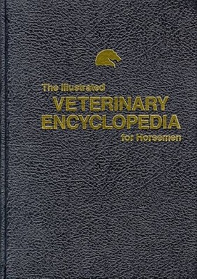 The Illustrated Veterinary Encyclopedia for Horsemen Hardcover
