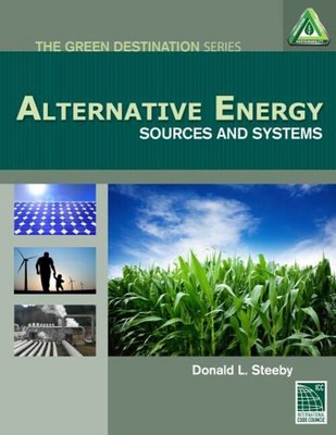 Alternative Energy : Sources and Systems Paperback Donald Steeby