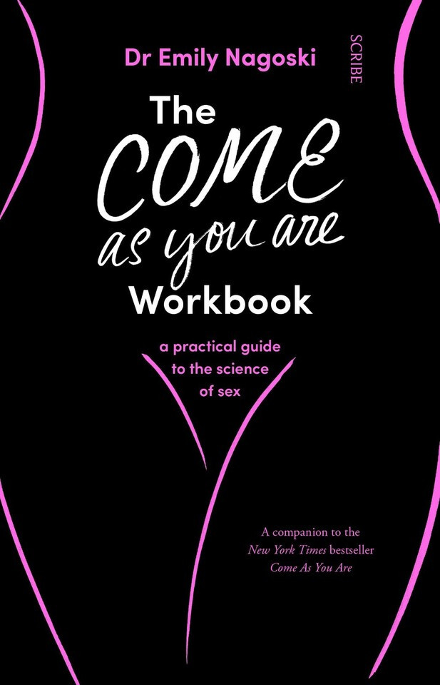 The Come As You Are Workbook: a practical guide to the science of sex by Dr Emi - Image 4