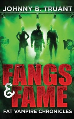 Fangs and Fame by Johnny B. Truant Paperback Book