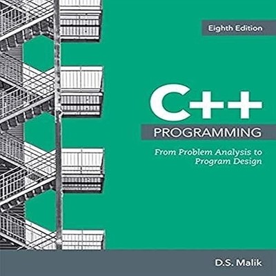 C++ Programming: From Problem Analysis to Program Design (Mind...