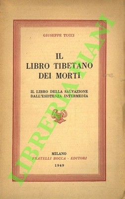TUCI Joseph - Das tibetische Totenbuch. Das Buch der Erlösung vom e