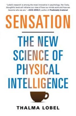 Sensation: The New Science of Physical Intelligence - Hardcover - GOOD