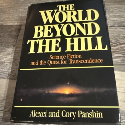 The World Beyond the Hill Hardcover by Alexei & Cory Panshin Tarcher 1989 Dust  