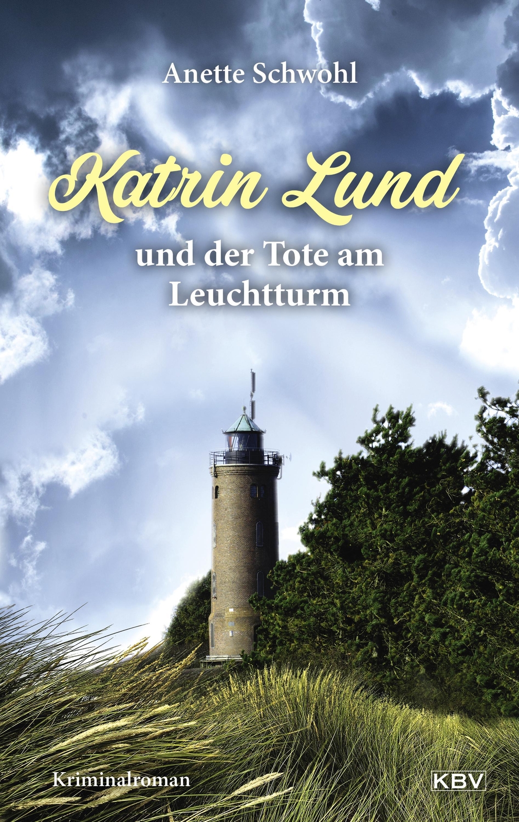 Katrin Lund Und Der Tote Am Leuchtturm Anette Schwohl