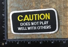 Vintage CAUTION Does Not Play Well With Others Funny Humor Embroidered Patch