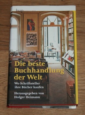 Die beste Buchhandlung der Welt. Wo Schriftsteller ihre Bücher kaufen. Heimann,