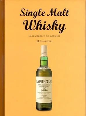 Malt Whisky. Das Handbuch für Geniesser