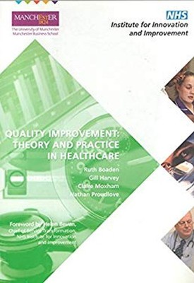 Quality Improvement : Theory and Practice in Healthcare Hardcover