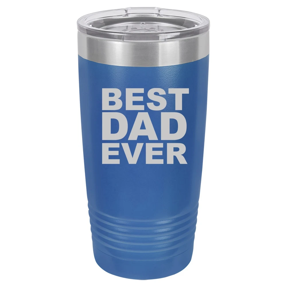 Tumbler 20oz 30oz Travel Mug Cup Vacuum Insulated Stainless Steel Best Dad Ever