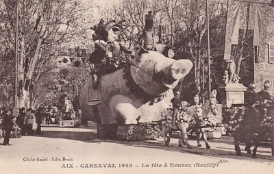 Alte AK AIX-EN-PROVENCE Karneval 1928 Das Neuneufest NEUILLY