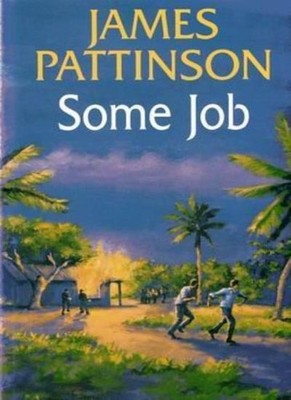 Some Job,James Pattinson- 9780709062745