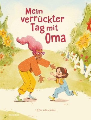 Mein verrückter Tag mit Oma Lena Lackmann
