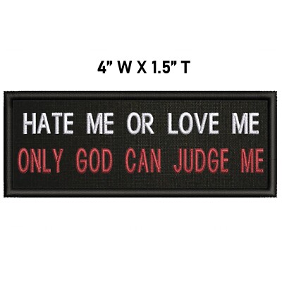 HATE ME OR LOVE ME... Embroidered Patch Iron-On Applique